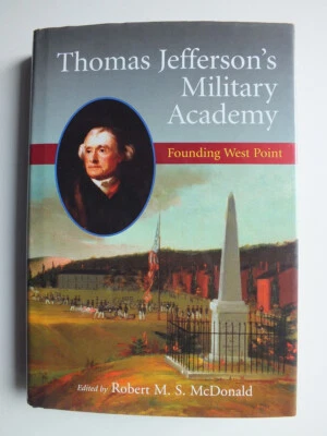 Thomas Jefferson's Military Academy: Founding West Point - Image 1 of 4