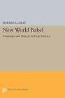 Edward G. Gray New World Babel (Paperback) Princeton Legacy Library (US IMPORT)