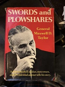 Swords and Plowshares By General Maxwell D. Taylor 1972 1st Ed/1st Print SIGNED - Picture 1 of 15