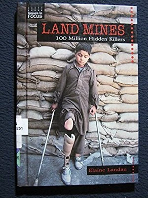 Land Mines: 100 Million Hidden Killers (Issues in Focus) [Aug 01, 2000] Landau.. - Image 1 of 2