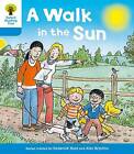 Oxford Reading Tree: Level 3 More a Decode and Develop a Walk in the Sun by...