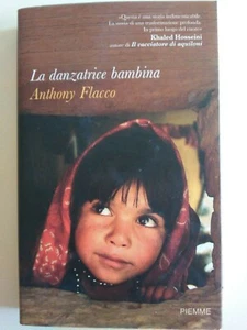 Libro: La danzatrice bambina. Anthony Flacco Piemme edizioni - Foto 1 di 2