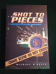 Shot to Pieces by Michael O'Keefe (2019, Trade Paperback) Signed First Edition  - Picture 1 of 10