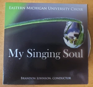 Eastern Michigan University Choir My Singing Soul CD EMU - Picture 1 of 2