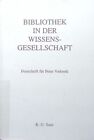 Bibliothek In Der Wissensgesellschaft. Festschrift Für Peter Vodosek. Blum, Aska