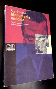 Ugo Fornari MONOMANIA OMICIDA / Centro Scientifico Editore 1997 - Imagen 1 de 1