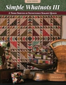 Simple Whatnots III Kim Diehl (SC, 2023) Satisfyingly Scrappy Quilts, Quilten - Bild 1 von 1