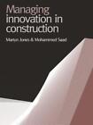 Mohammed Saad Martyn Jo Managing Innovation In Construct (Hardback) (Us Import)