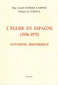 GUERRA CAMPOS Mgr Joseph - DIE KIRCHE IN SPANIEN 1936-1976 - HISTORISCHE ZUSAMMENFASSUNG - Bild 1 von 2