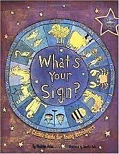 What's Your Sign? A Cosmic Guide for Young Astrologers by Madalyn Aslan Hardback
