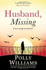 Husband, Missing By Polly Williams