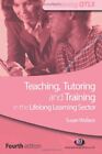 Teaching, Tutoring and Training in the Lifelong Learning Sector (Achieving QTLS