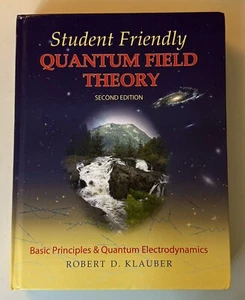 Student Friendly Quantum Field Theory - Hardcover - 2nd Edition - Picture 1 of 1