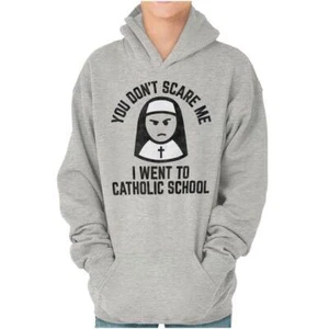 You Don’t Scare Me I Went To Catholic School Youth Hooded Sweatshirt Boy or Girl - Picture 1 of 8