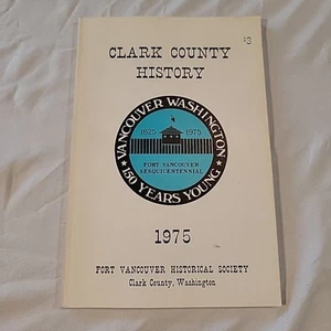 Clark County Geschichte Fort Vancouver Historical Society 1975 Buch - Bild 1 von 7