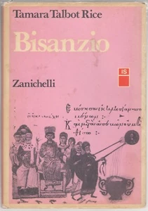 Tamara Talbot Rice BISANZIO Zanichelli 1972 - Foto 1 di 1