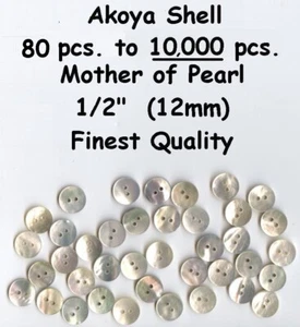 50 to 5000 pcs. Akoya 1/2" Shell Mother of Pearl Buttons 20L 12mm Superior - Picture 1 of 1