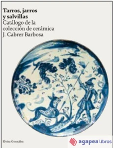 TARROS, JARROS Y SALVILLAS: CATÁLOGO DE LA COLECCIÓN DE CERÁMICA - Imagen 1 de 1