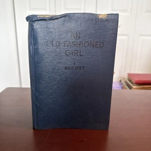 An Old Fashioned Girl, Alcott 1928 - Saalfield - Rough Shape - Picture 1 of 9