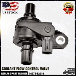 COOLANT FLOW CONTROL VALVE FOR TOYOTA COROLLA 2.0L 2020-2023 16671-F2010 - Picture 1 of 13