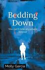 Bedding Down By Molly Garcia Paperback Book