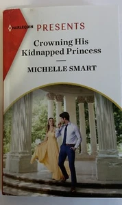 Scandalous Royal Weddings Ser.:Crowning His Kidnapped Princess by Michelle Smart - Imagen 1 de 2