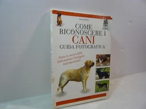 Rossi,COME RICONOSCERE I CANI GUIDA FOTOGRAFICA,De Vecchi,2001 - Imagen 1 de 3
