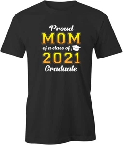 PROUD MOM 2021 GRADUATE Tshirt Tee Short-Sleeved Cotton Funny USA S1BCA18 - Picture 1 of 4