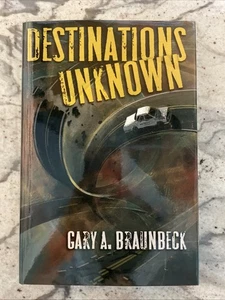 Destinations Unknown Gary A. Braunbeck Cemetery Dance Signed - Imagen 1 de 4