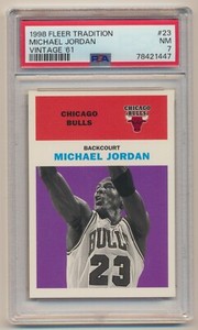 1998-99 Fleer Tradition Vintage '61 Michael Jordan #23 PSA 7 HOF BULLS