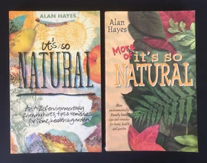 2 x Alan Hayes books, It's So Natural + More of It's So Natural, Home Hints Tips - Picture 1 of 3