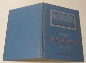 The Story of Fort Sumter 1861-1865 FRANK PRESCOTT MORTON 1949 Edition - Imagen 1 de 5