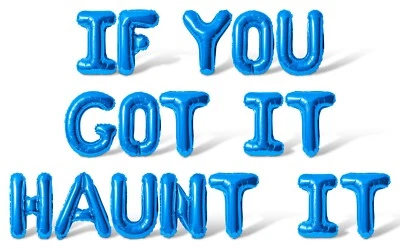 IF YOU GOT IT HAUNT IT Letra Globo Banner - Decoración de suministros para fiestas de Halloween Foto 1 de 4