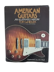 American Guitars An Illustrated History By Tom Wheeler - Picture 1 of 5