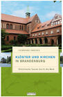 Klöster und Kirchen in Brandenburg ~ Gerhard Drexel ~  9783861247029