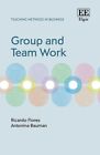 Group And Team Work, Paperback By Flores, Ricardo; Bauman, Antonina, Brand Ne...