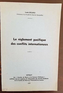 LE REGLEMENT PACIFIQUE DES CONFLITS INTERNATIONAUX par Louis DELBEZ en 1937 - Imagen 1 de 1