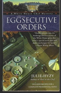 Eggsecutive Orders Julie Hyzy White House Chef Cozy Mystery Series #3 2000 - Picture 1 of 1
