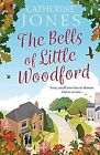The Bells Of Little Woodford: 2, Jones, Catherine, Used; Good Book