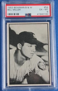 1953 BOWMAN B&W #54 BILL MILLER PSA EX-MT 6 NY YANKEES GRADED BASEBALL CARD - Picture 1 of 2