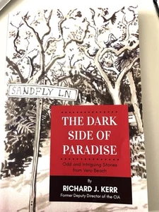 The Dark Side of Paradise: Odd and Intriguing Stories from Vero Beach by Kerr - Foto 1 di 10