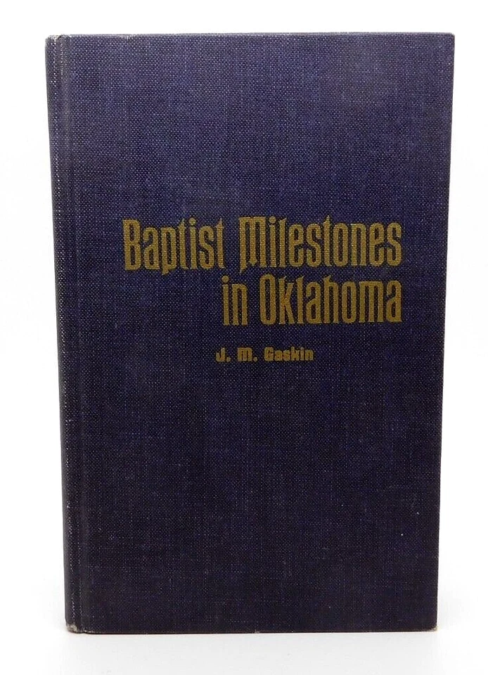 Book Baptist Milestones in Oklahoma J M Gaskin 1966 General Convention Messenger Foto 1 de 1