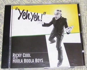 Ricky Cool and the Hoola Boola Boys - "Yeh Yeh!" (CD 2012) R&B Soul Ska = USED - Picture 1 of 3