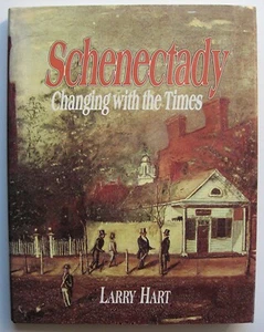 SCHENECTADY Changing with the Times Larry Hart HC DJ 1988 SIGNED LTD 1st Edit F1 - Imagen 1 de 13