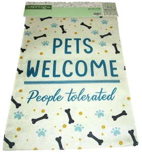 Garden Flag ~ 12" X 18" ~ PETS WELCOME ~ PEOPLE TOLERATED ~ Double Sided - Picture 1 of 1