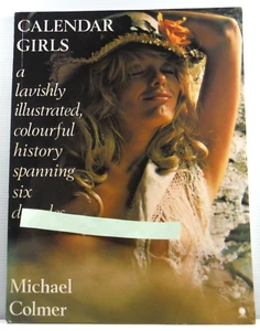 Calendar Girls by Michael Colmer 1976 PB VGC illustrated colourful history book - Picture 1 of 7