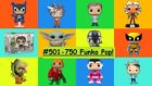 #501-750 Funko Pop! Exclusive Chase Limited Special Edition (SAVE THIS LISTING)