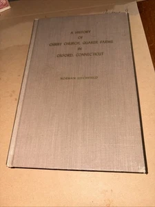 Norman LITCHFIELD / History of Christ Church Quaker Farms in Oxford 1st ed 1954 - Picture 1 of 7