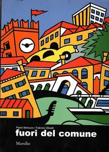 Berluzzo, Paolo / Olivetti, Fabrizio. Fuori del comune - Imagen 1 de 1