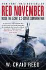 Roter November: Im geheimen US-sowjetischen U-Boot-Krieg von W. Craig Reed: gebraucht